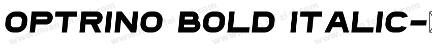 Optrino Bold italic字体转换
